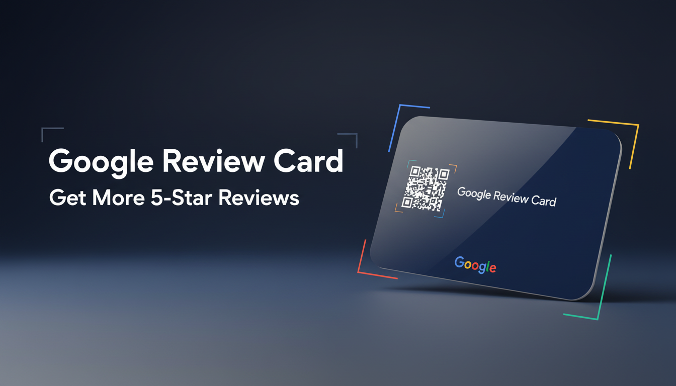Google Review Cards | NFC Tap for 5-Star Reviews