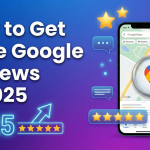 How to Get More Google Reviews in 2025 Ultimate Guide